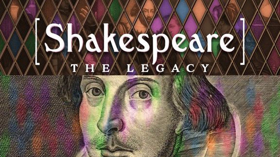 Shakespeare: The Legacy