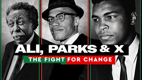 Ali, Parks & X: The Fight for Change