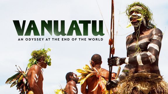 Vanuatu: An Odyssey at the End of the World