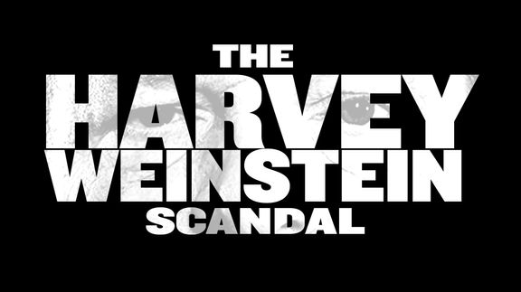 The Harvey Weinstein Scandal