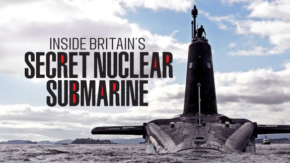 Inside Britain's Secret Nuclear Submarine