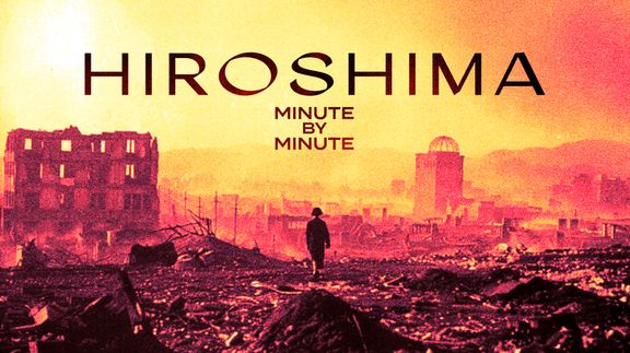 Hiroshima: Minute By Minute