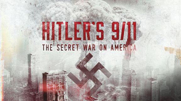 Hitler's 9/11: The Secret War on America