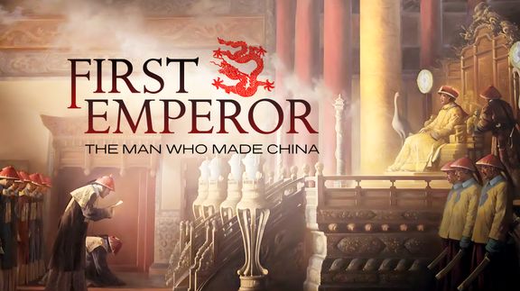 First Emperor: The Man Who Made China