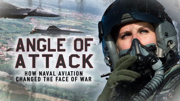 Angle of Attack: How Naval Aviation Changed the Face of War