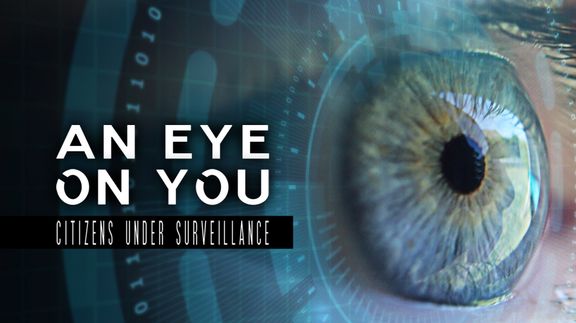 An Eye on You: Citizens Under Surveillance