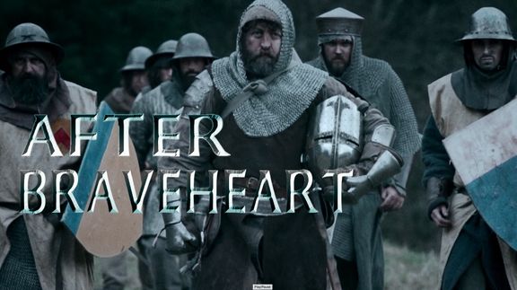 After Braveheart - Trailer