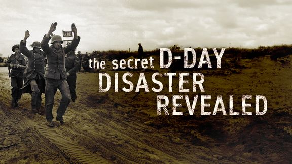 The Secret D-Day Disaster Revealed