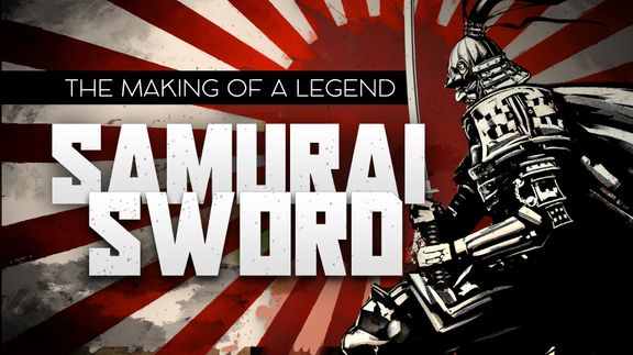Samurai Sword: The Making of a Legend