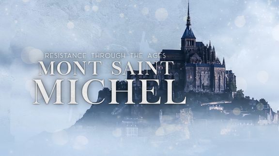 Mont Saint-Michel: Resistance Through the Ages