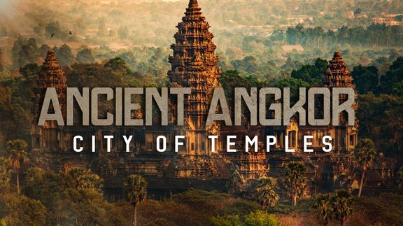 Ancient Angkor: City of Temples