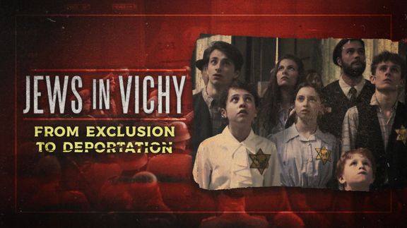 Jews in Vichy: From Exclusion to Deportation
