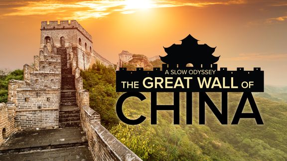 A Slow Odyssey: The Great Wall of China