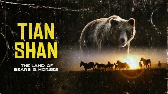 Tian Shan: Land of Bears and Horses