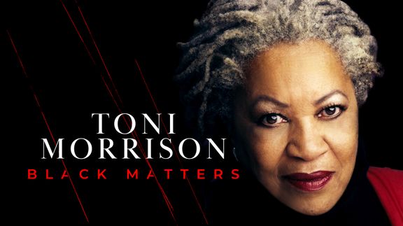 Toni Morrison: Black Matters