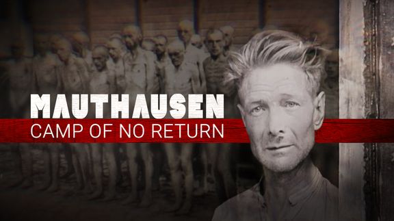Mauthausen: Camp of No Return