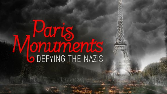Paris Monuments: Defying the Nazis