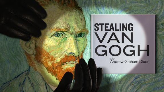 Stealing Van Gogh with Andrew Graham Dixon