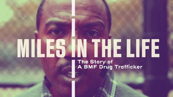Miles in the Life: The Story of A BMF Drug Trafficker