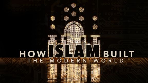 How Islam Built the Modern World