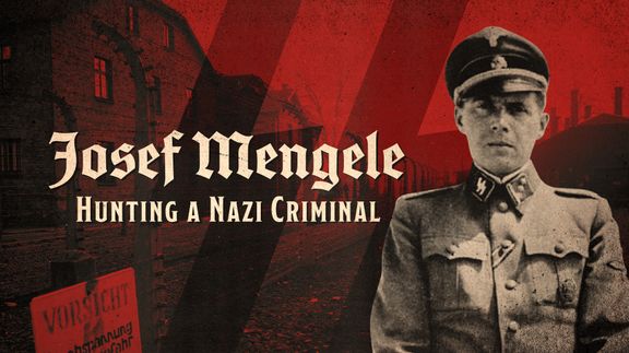 Stream Josef Mengele: Hunting a Nazi Criminal | MagellanTV